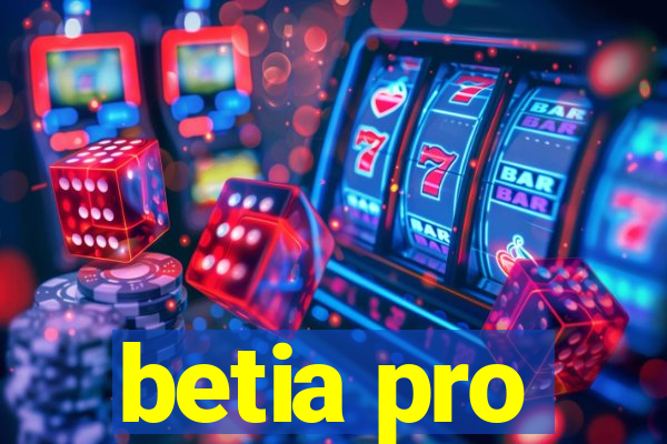 betia pro
